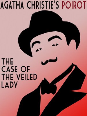 cover image of The Case of the Veiled Lady